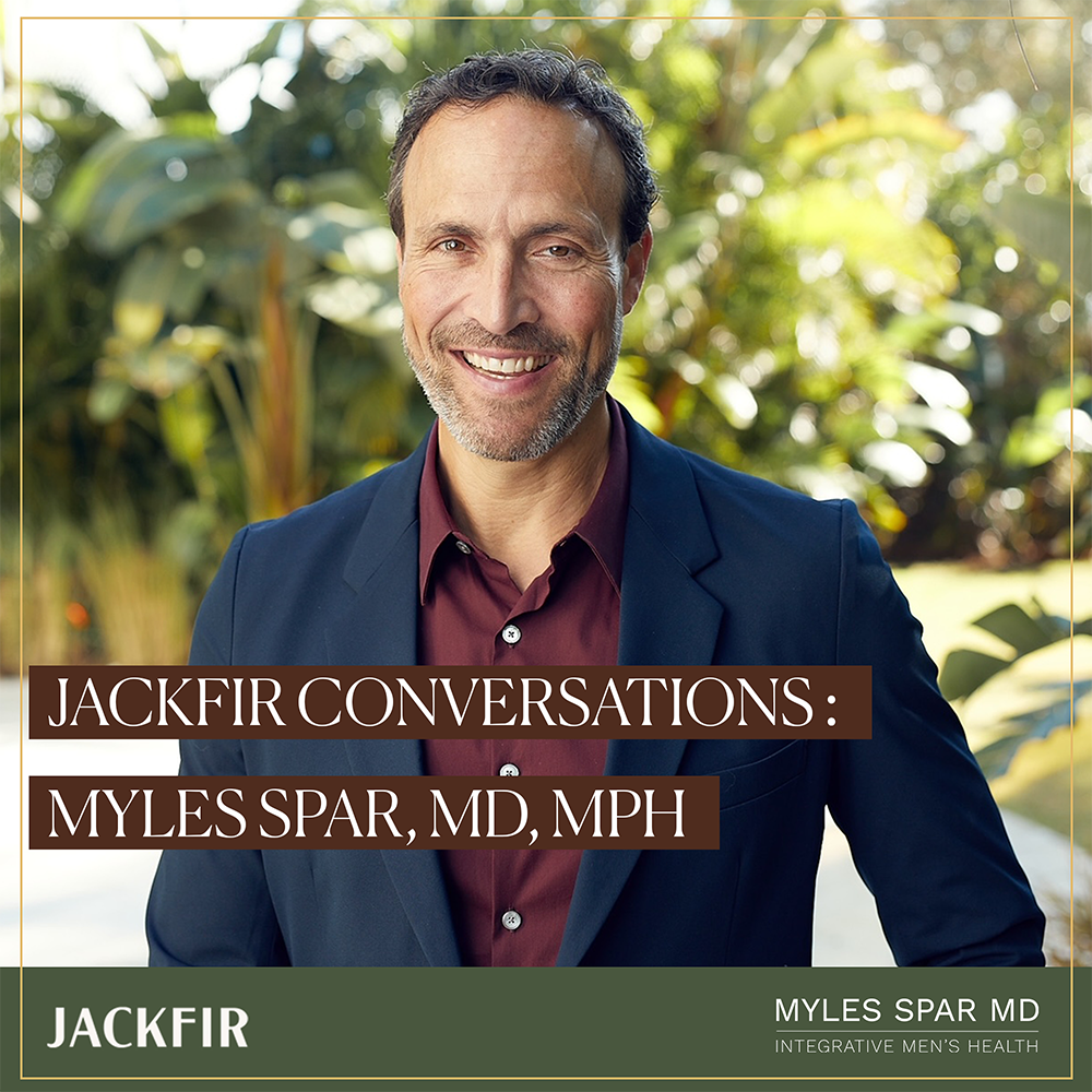 JACKFIR Conversations: Myles Spar, Md, Mph